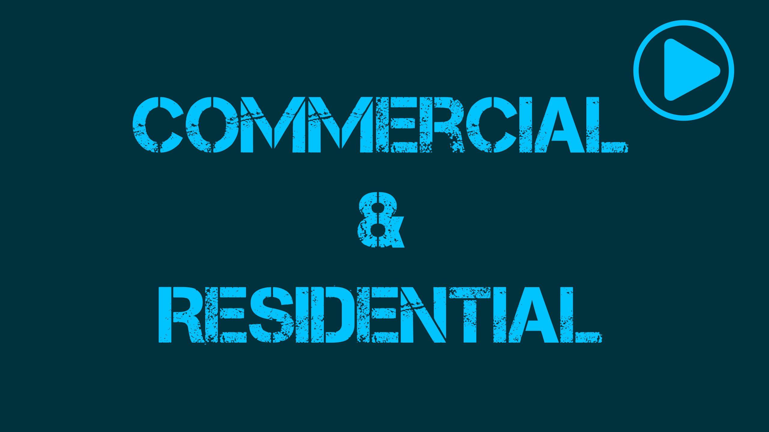 Residential & Commercial